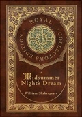 Cover: A Midsummer Night's Dream (Royal Collector's Edition) (Case Laminate Hardcover with Jacket) - Royal Classics