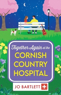Abbildung von: Together Again at the Cornish Country Hospital - Boldwood Books Ltd
