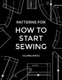 Abbildung von: Patterns for How To Start Sewing - Independent Publishing Network