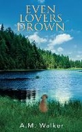 Cover: Even Lovers Drown - Publishing Push LTD