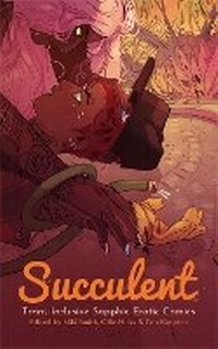 Abbildung von: Succulent: Trans Inclusive Sapphic Erotic Comics - Khaos