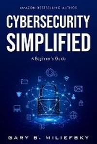 Abbildung von: Cybersecurity Simplified - Cyber Defense Media Group