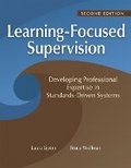 Cover: Learning-Focused Supervision Developing Professional Expertise in Standards-Driven Systems, Second Edition - Solution Tree