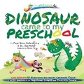 Cover: Words of Wisdom for Kids Dinosaur Came to My Preschool - Joy and Aanya