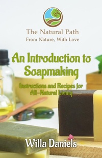 Abbildung von: An Introduction to Soapmaking - Serenity Endeavors Press