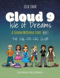 Abbildung von: Cloud 9 Isle of Dreams: The Cul-De-Sac Club (Sienna McKenna Story Series, #2) - Rainbow Moonchild