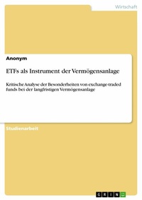 Abbildung von: ETFs als Instrument der Vermögensanlage - GRIN Verlag