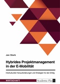 Cover: Hybrides Projektmanagement in der E-Mobilit&auml;t - GRIN Verlag