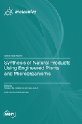 Cover: Synthesis of Natural Products Using Engineered Plants and Microorganisms - MDPI AG