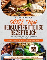 Abbildung von: XXL Tefal Heißluftfritteuse Rezeptbuch - neobooks