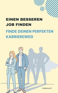 Abbildung von: Einen besseren Job finden - epubli