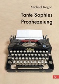 Cover: Tante Sophies Prophezeiung - Allitera