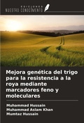 Cover: Mejora gen&eacute;tica del trigo para la resistencia a la roya mediante marcadores feno y moleculares - Ediciones Nuestro Conocimiento