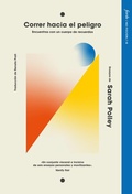 Cover: Correr hacia el peligro - Fiordo Editorial