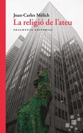 Cover: La religi&oacute; de l'ateu - Fragmenta Editorial