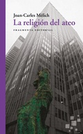 Cover: La religi&oacute;n del ateo - Fragmenta Editorial