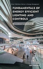 Cover: Fundamentals of Energy Efficient Lighting and Controls - River Publishers