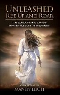 Enlarge image Cover: Unleashed Rise Up and Roar - Mandy Leigh and Contributing Authors