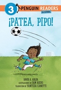 Cover: !Patea, Pipo! (Kick It, Mo! Spanish Edition) - Penguin Young Readers