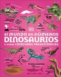 Cover: El mundo en numeros: Dinosaurios (Our World in Numbers Dinosaurs) - DK Children