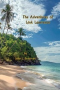 Cover: The Adventures of Link Lawrence - John L. Bowman