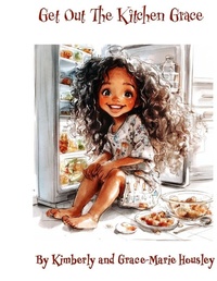 Enlarge image Cover: Get Out the Kitchen, Grace! - 4G LLC
