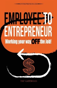 Abbildung von: Employee to Entrepreneur - Dogg Deep Publishing House