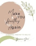 Cover: Make You Healthy Again - Supportive Gut Wellness Coaching LLC