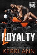 Cover: Loyalty or Royalty (Broken Bows, Hade's Army MC, #2) - Kerri Ann