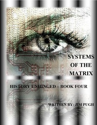 Enlarge image Cover: Systems of the Matrix (History Unhinged, #1) - Jim Pugh