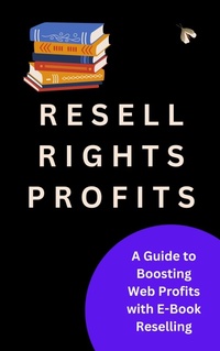 Enlarge image Cover: Resell Rights Profits: A Guide to Boosting Web Profits with E-Book Reselling - Aj Books