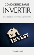 Cover: Como Detectar e Invertir - Logan Evans