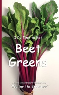 Cover: It's Time to Eat Beet Greens - Silent King Books