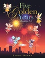 Cover: Five Golden Years - Xlibris Us