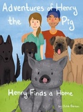 Cover: Adventures of Henry the Pig - Dorrance Publishing Co.