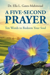 Abbildung von: A Five-Second Prayer - Page Publishing, Inc.