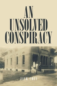 Abbildung von: An Unsolved Conspiracy - Fulton Books, Inc.