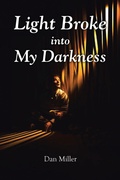 Cover: Light Broke into My Darkness - Christian Faith Publishing, Inc.