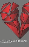 Cover: Mosaic of a Broken Heart - Tough Transitions Media