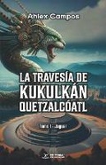 Cover: La Travesia de Kukulkan-Quetzalcoatl - Editorial Shanti Nilaya