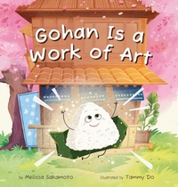 Enlarge image Cover: Gohan Is a Work of Art - Momo Street Press