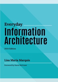 Abbildung von: Everyday Information Architecture - Lisa Marquis