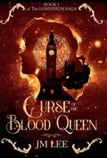 Cover: Curse of the Blood Queen - Jm Lee