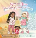 Cover: How to Have Holiday Cheer All Year - Bec Claus