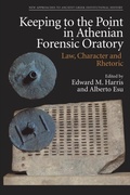 Cover: Keeping to the Point in Athenian Forensic Oratory - Edinburgh University Press