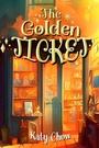 Cover: Golden Ticket - Simon + Schuster LLC