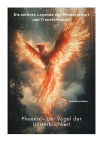 Abbildung von: Phoenix - Der Vogel der Unsterblichkeit - tredition