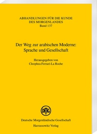 Abbildung von: Der Weg zur arabischen Moderne: Sprache und Gesellschaft - Harrassowitz Verlag