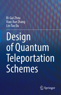 Enlarge image Cover: Design of Quantum Teleportation Schemes - Springer