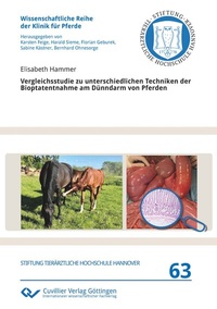 Abbildung von: Vergleichsstudie zu unterschiedlichen Techniken der Bioptatentnahme am Dünndarm von Pferden - Cuvillier Verlag